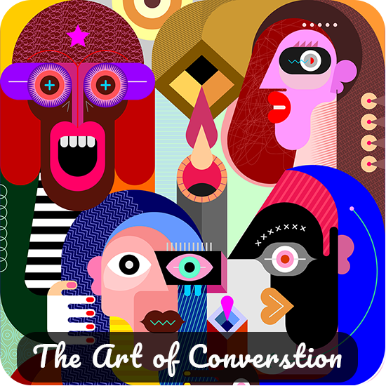 The Art of Conversation